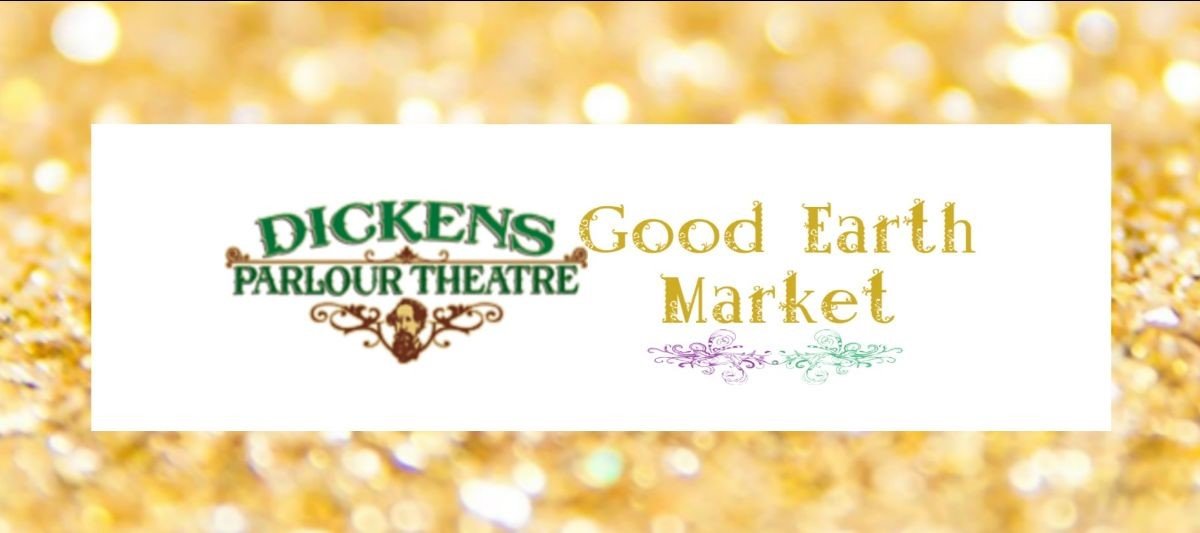 Dickens and Good Earth Market
